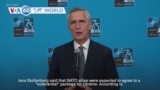 VOA60 World - Stoltenberg: NATO expected to agree to "substantial" package for Ukraine